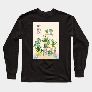 Happy new plant home Long Sleeve T-Shirt